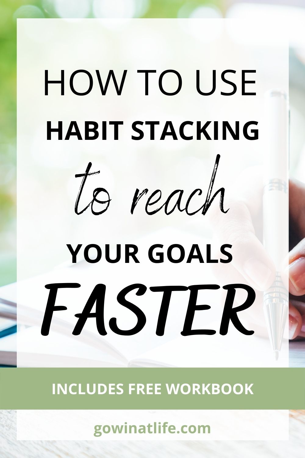 How To Reach Your Goals Faster With Habit Stacking - Go Win At Life